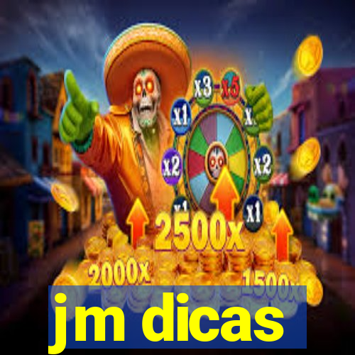 jm dicas